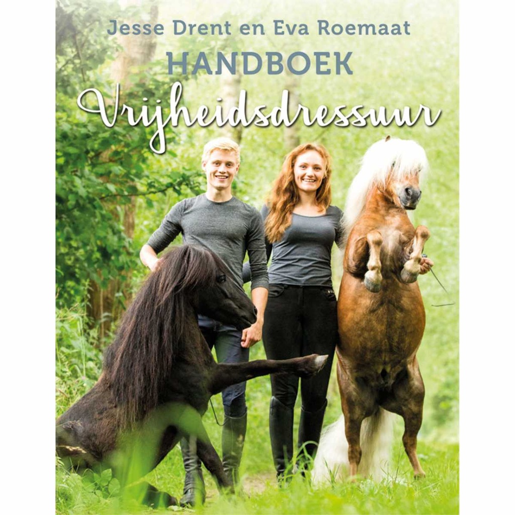 Handboek vrijheidsdressuur, Drent/Roemaat