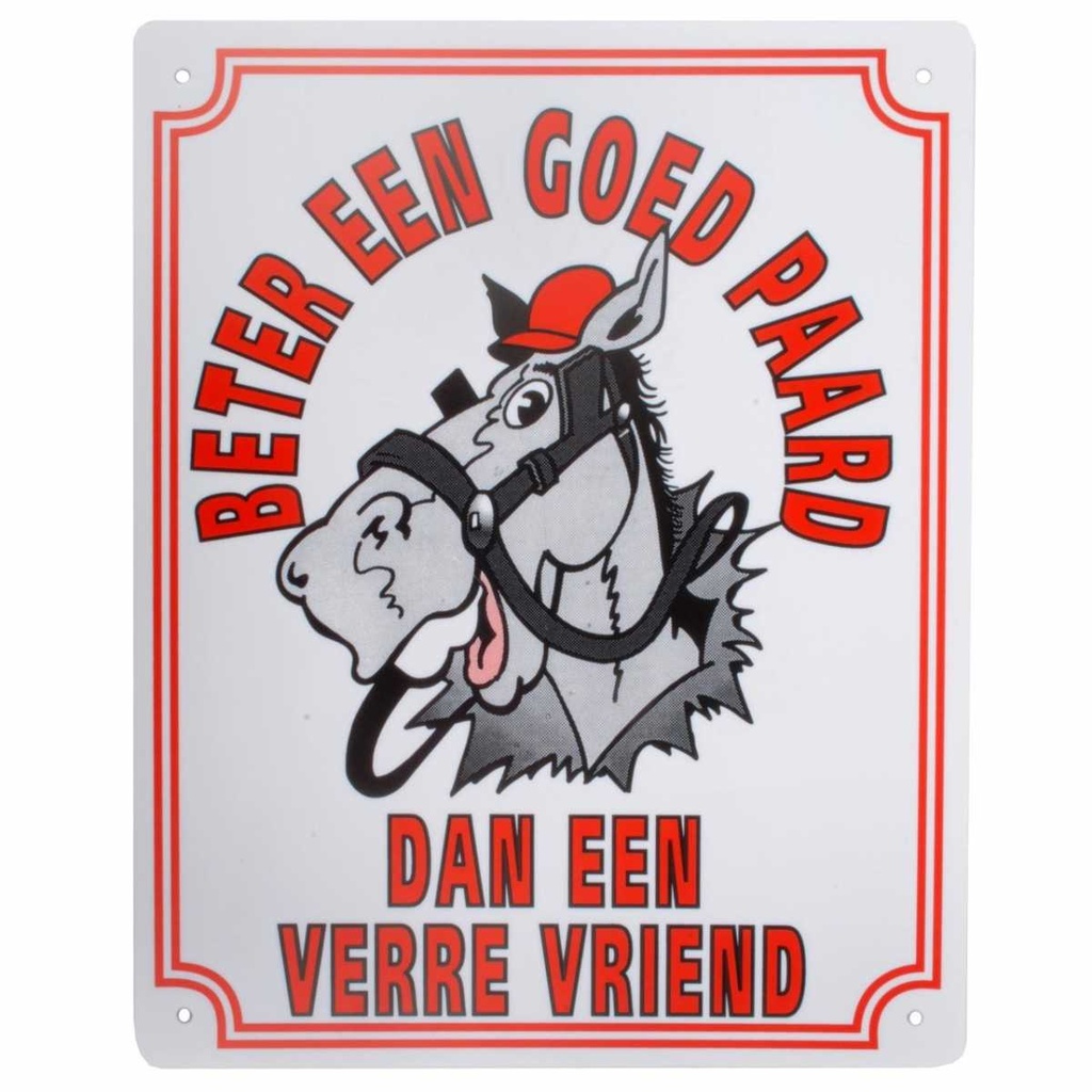 Sign: A good horse is better... (Dutch)